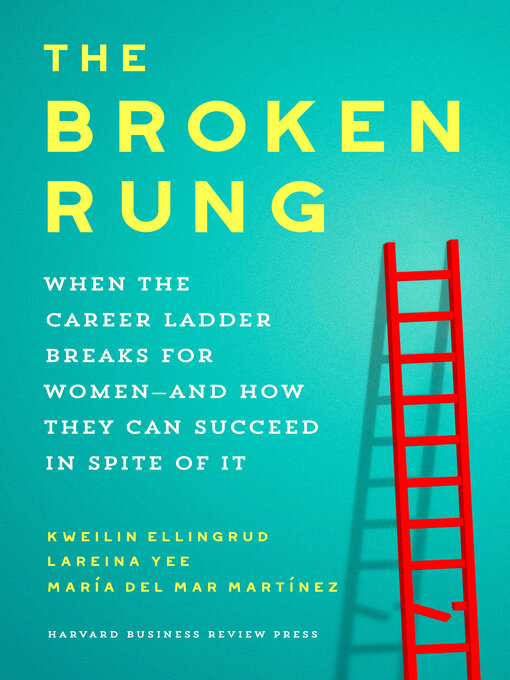Title details for The Broken Rung by Kweilin Ellingrud - Available